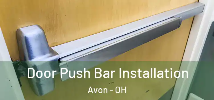  Door Push Bar Installation Avon - OH
