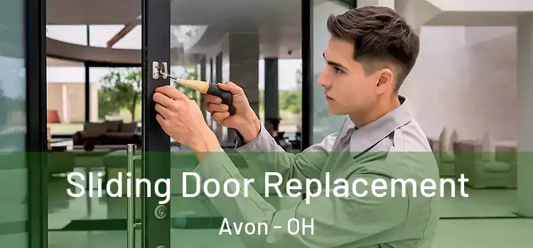 Sliding Door Replacement Avon - OH